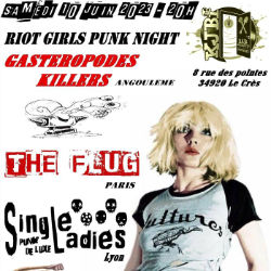 Riot Girls Punk Night : GASTEROPODES KILLERS / THE FLUG / SINGLE LADIES / KING KONG MEUF [Le Crès]